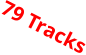 79 Tracks